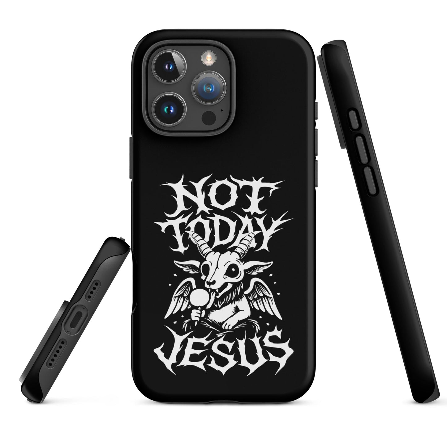 NOT TODAY JESUS Tough iPhone Case