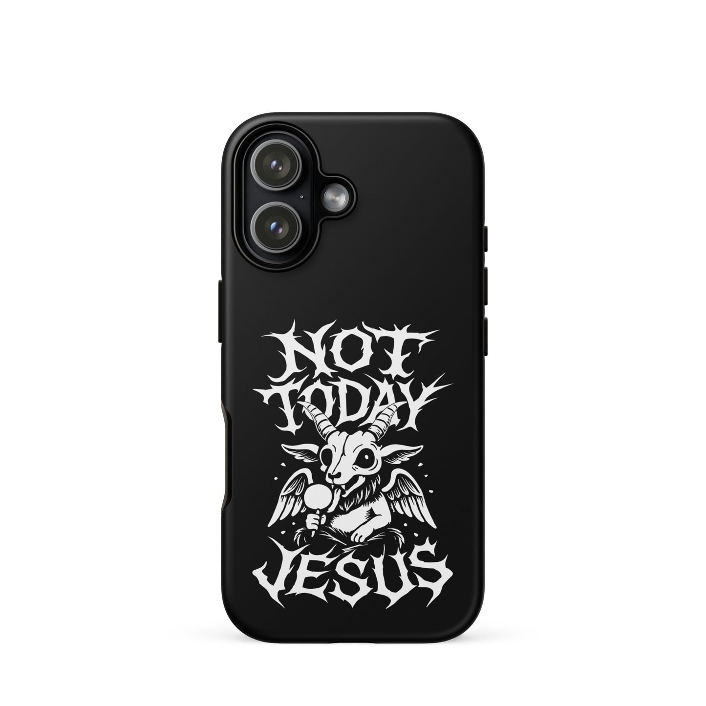 NOT TODAY JESUS Tough iPhone Case