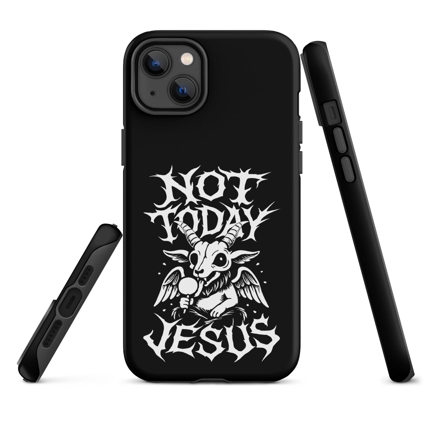 NOT TODAY JESUS Tough iPhone Case