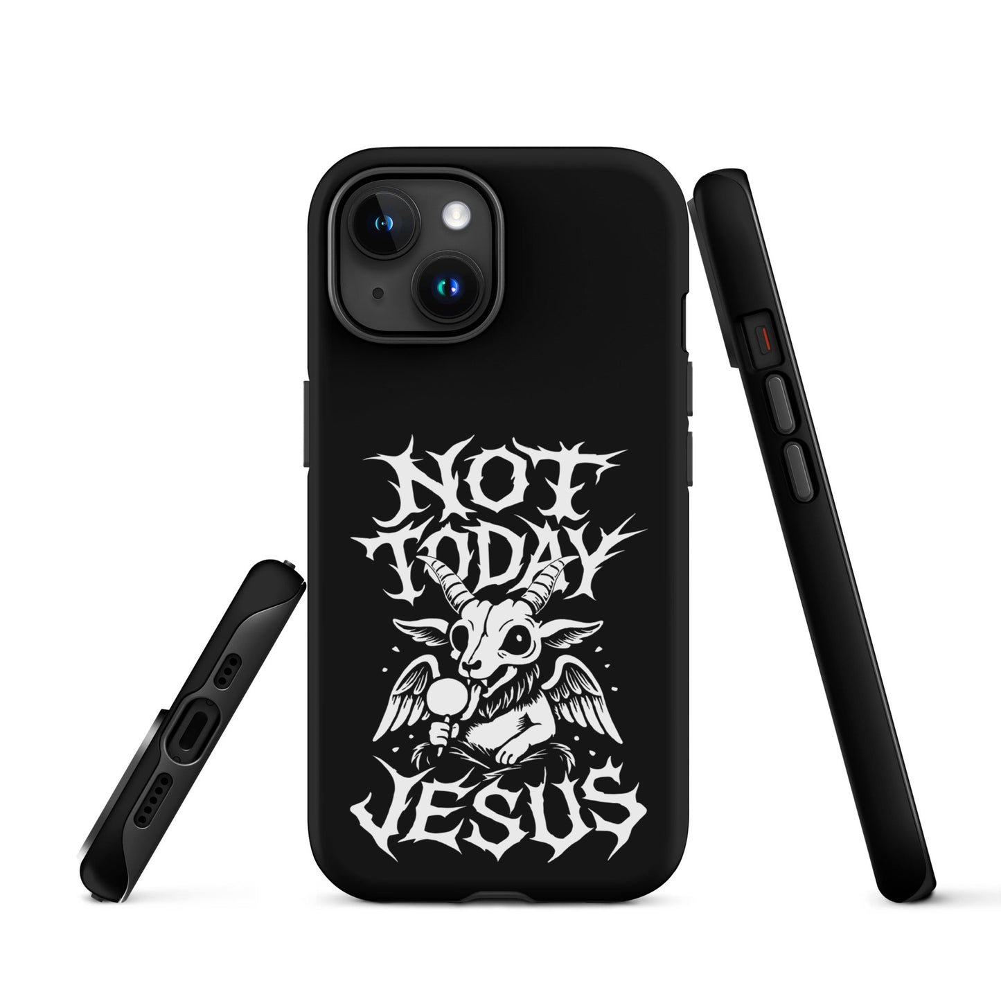 NOT TODAY JESUS Tough iPhone Case