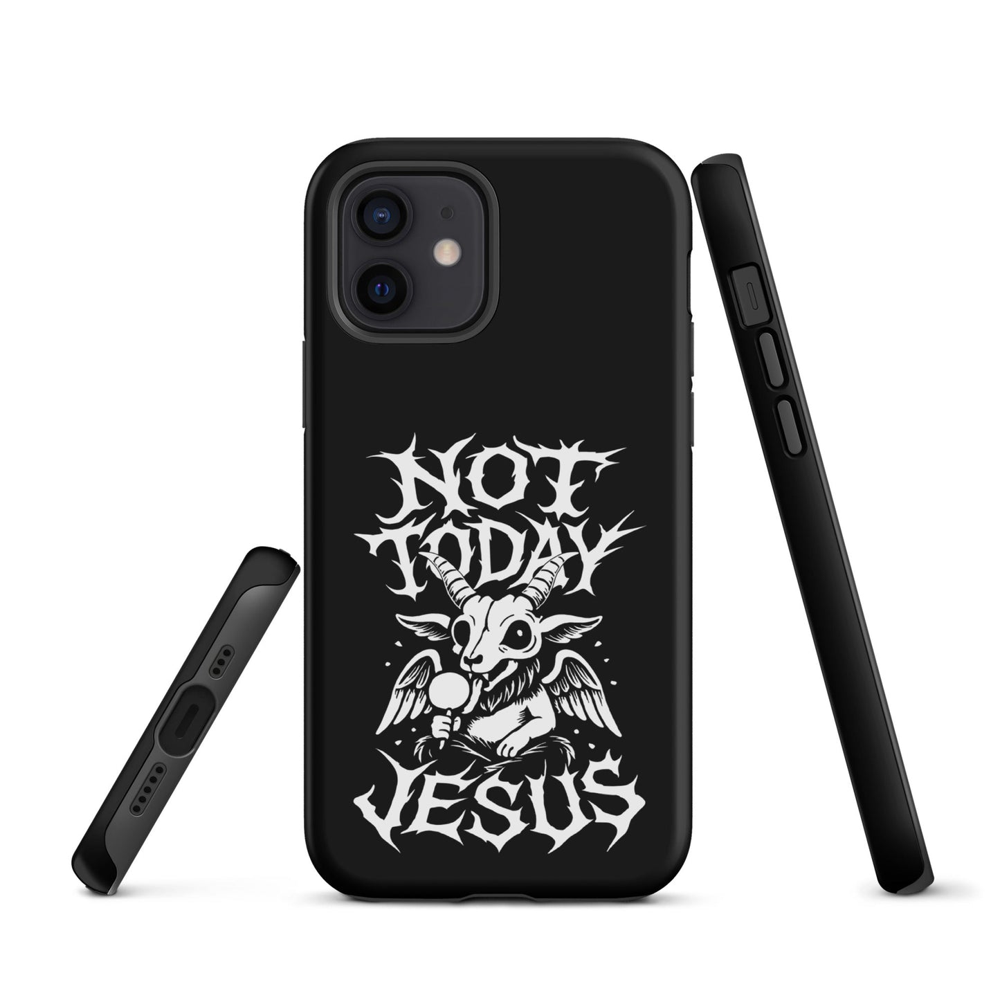 NOT TODAY JESUS Tough iPhone Case