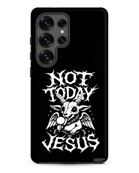 NOT TODAY JESUS Tough Samsung Case