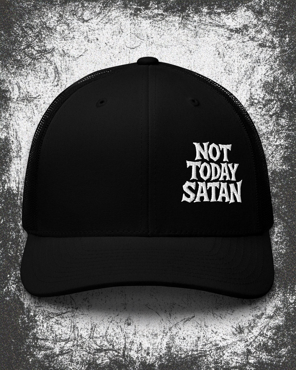 NOT TODAY SATAN Trucker Cap
