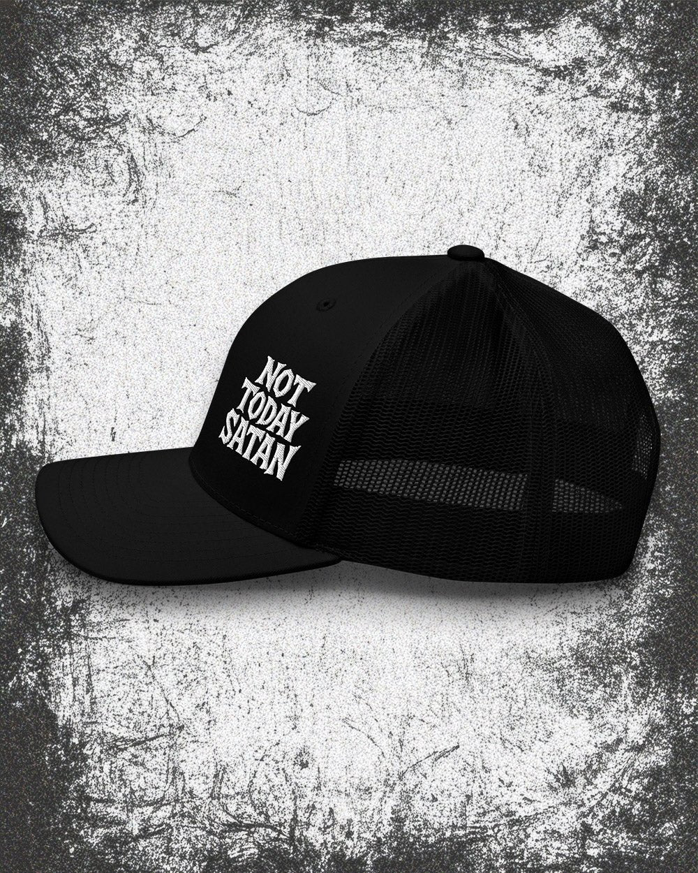 NOT TODAY SATAN Trucker Cap