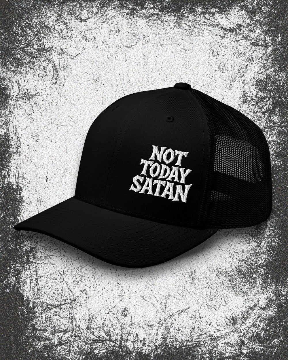 NOT TODAY SATAN Trucker Cap