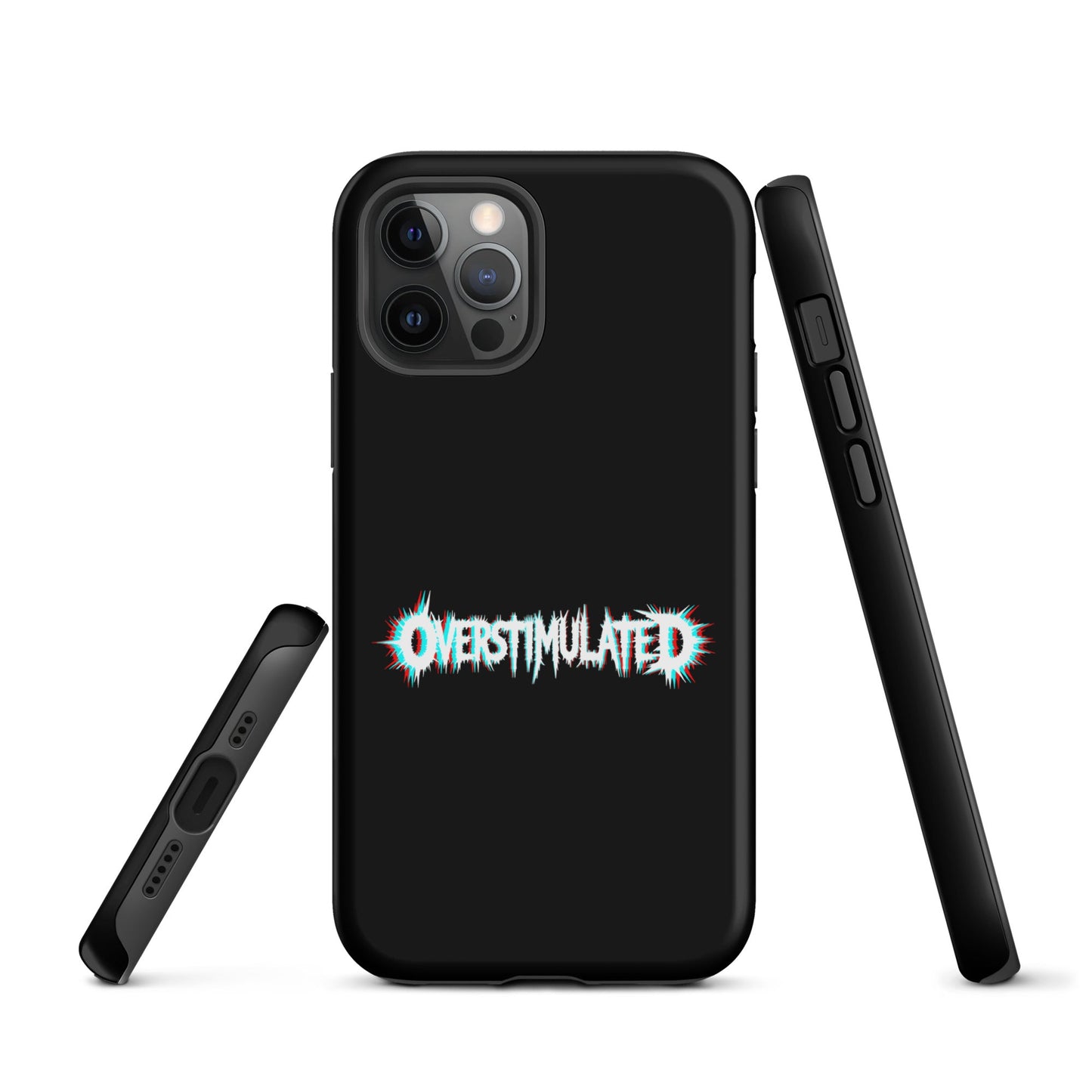OVERSTIMULATED – Tough iPhone Case