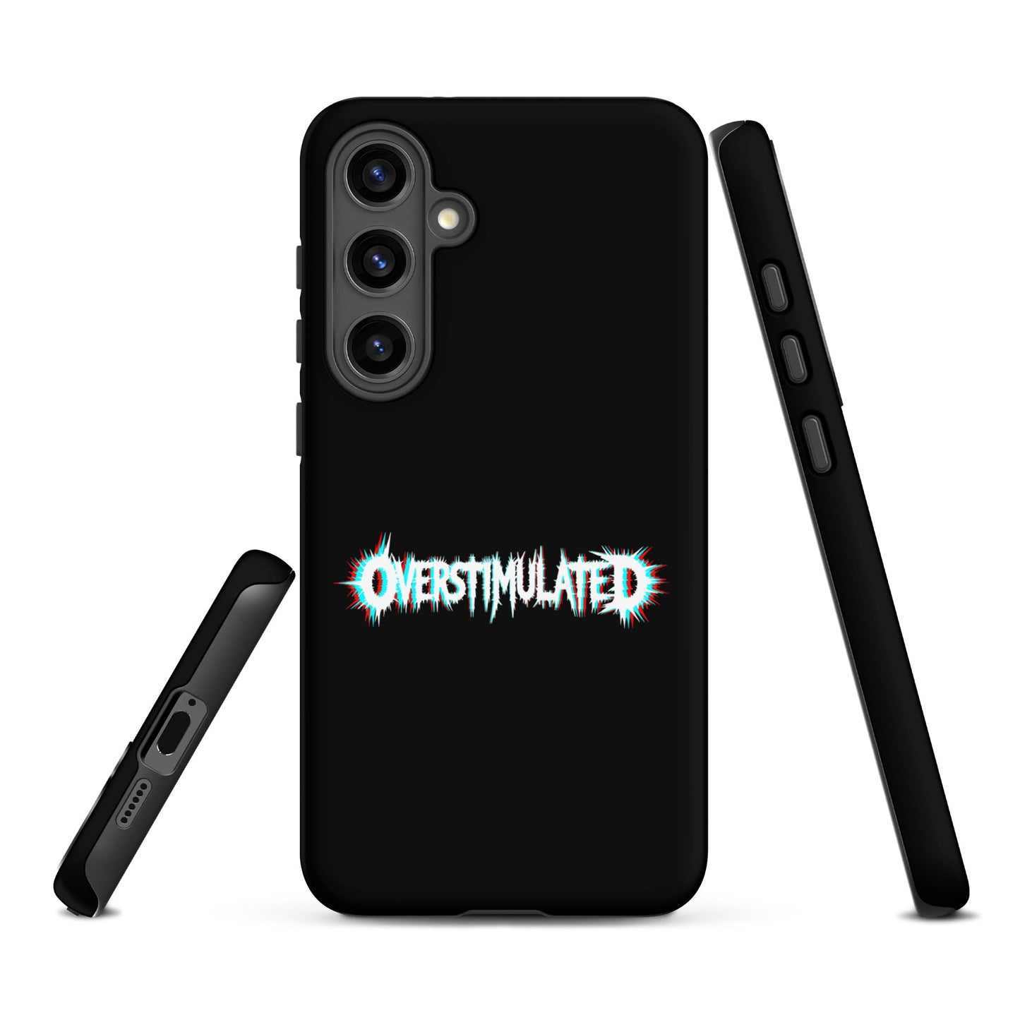 OVERSTIMULATED – Tough Samsung Case