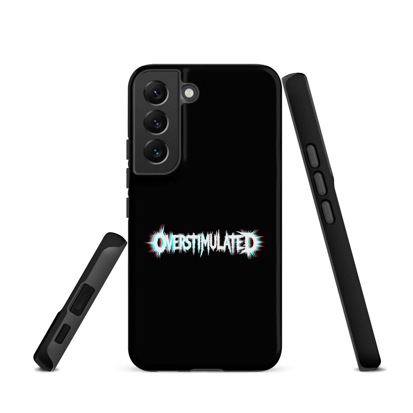 OVERSTIMULATED – Tough Samsung Case