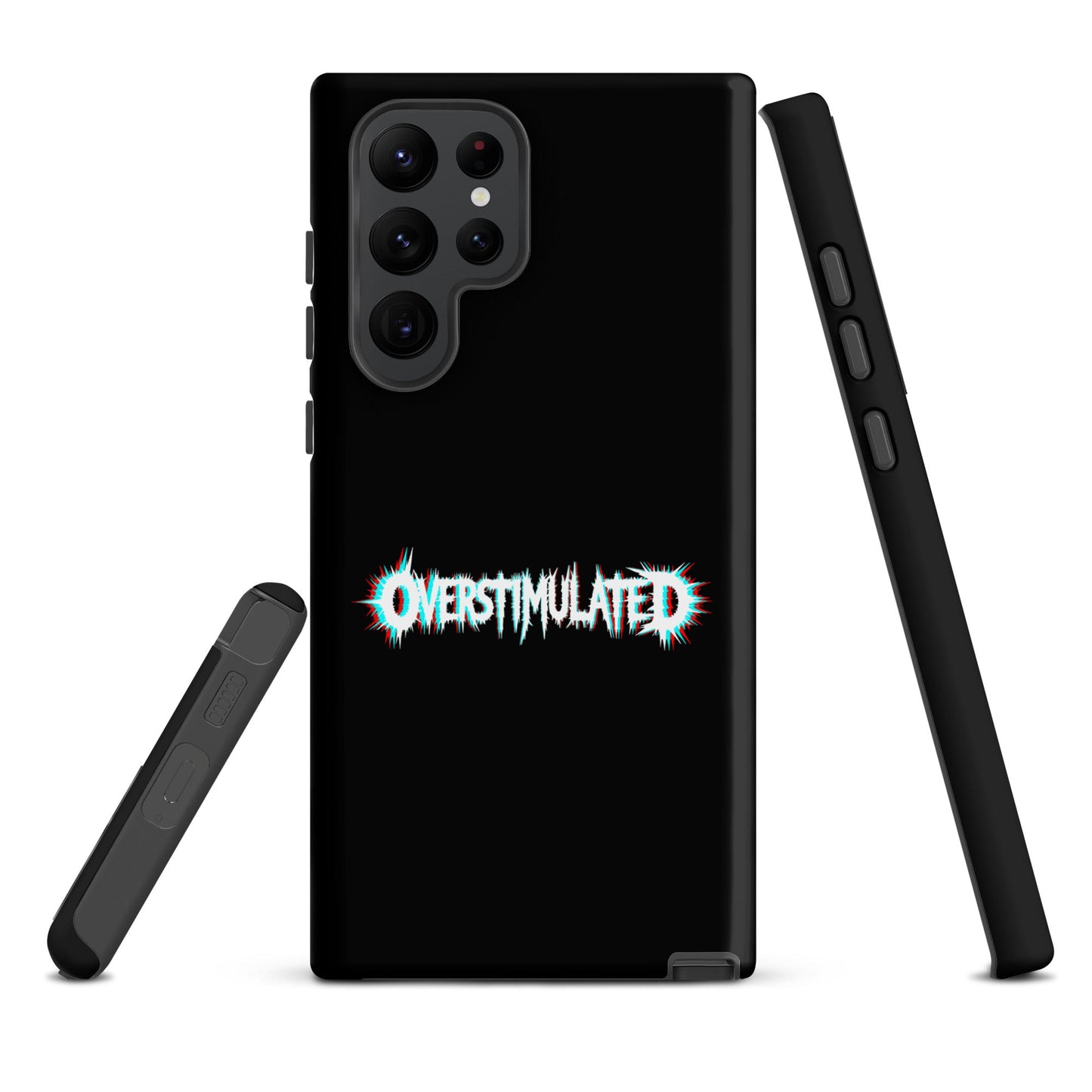 OVERSTIMULATED – Tough Samsung Case