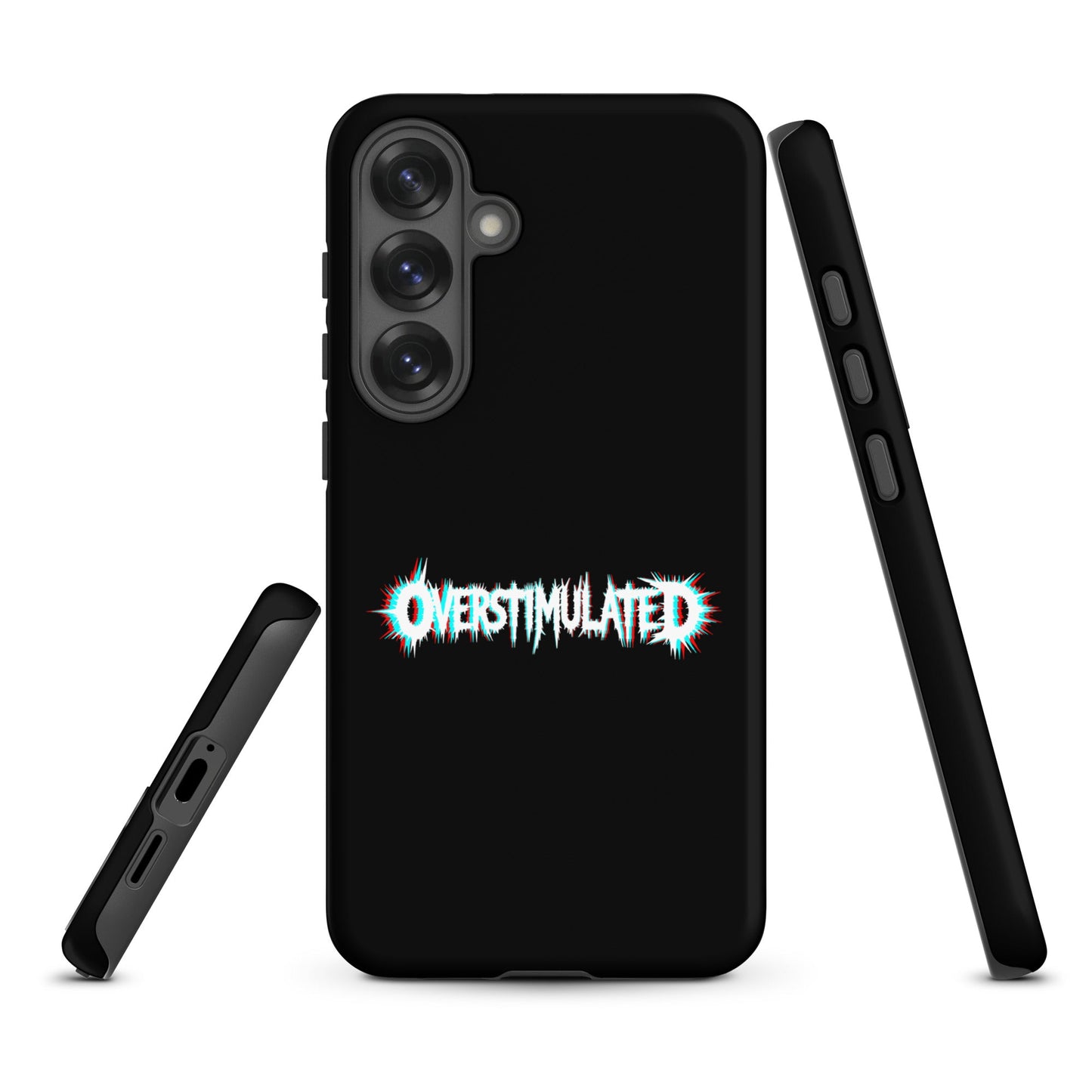 OVERSTIMULATED – Tough Samsung Case