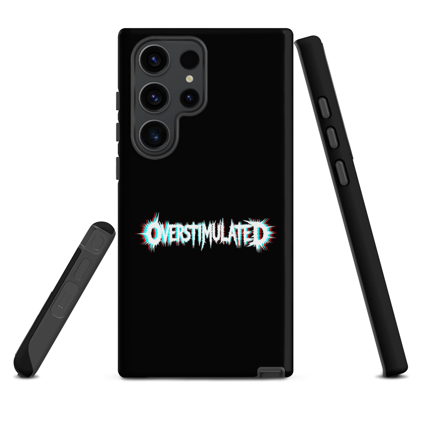 OVERSTIMULATED – Tough Samsung Case