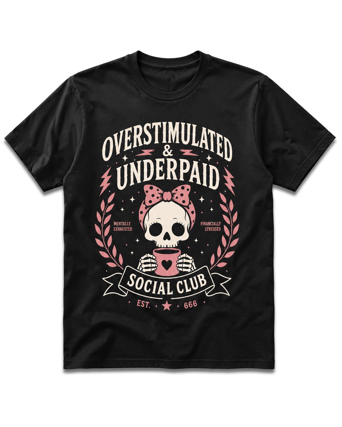 Overstimulated & Underpaid T-Shirt