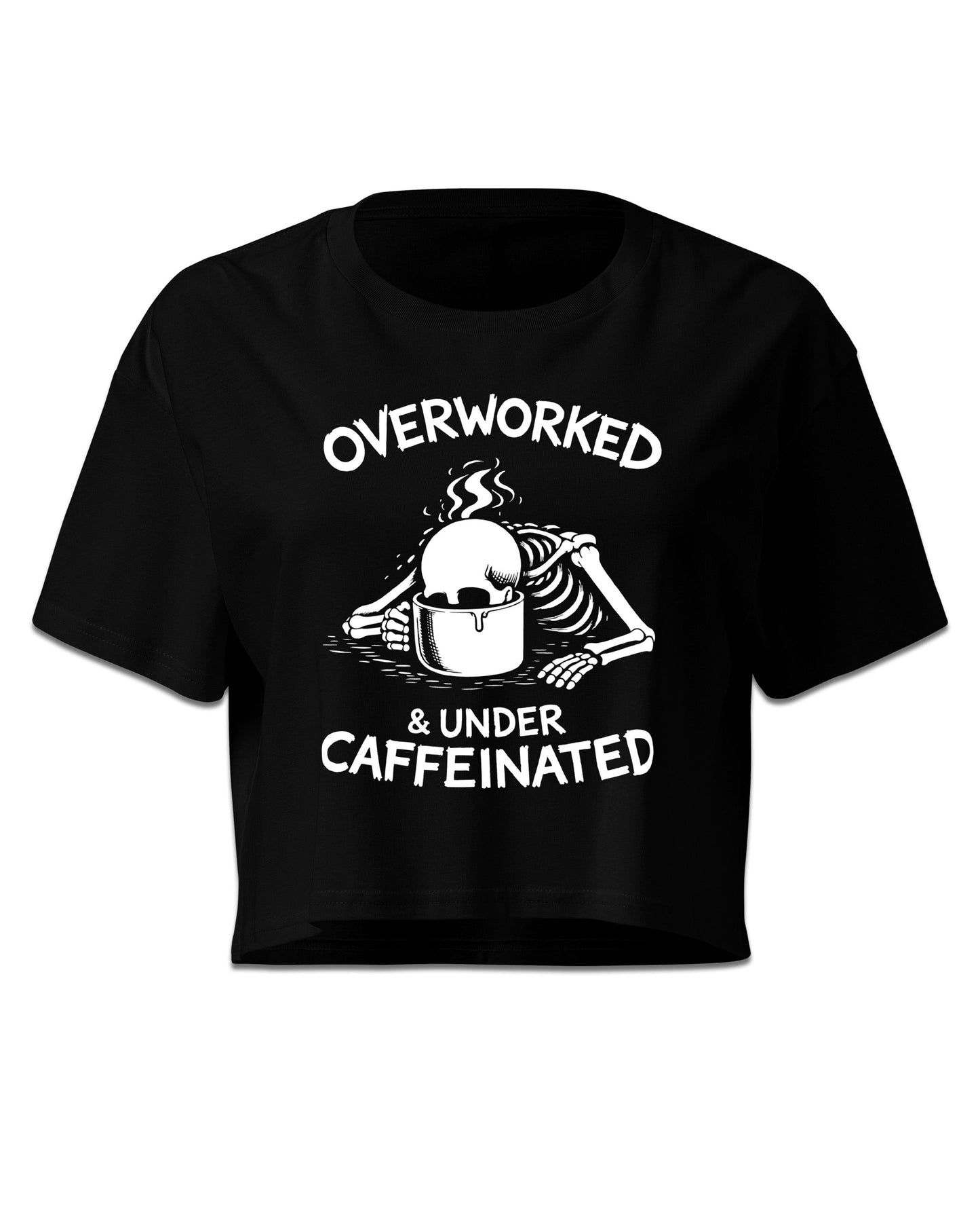 Overworked & Undercaffeinated Crop Top