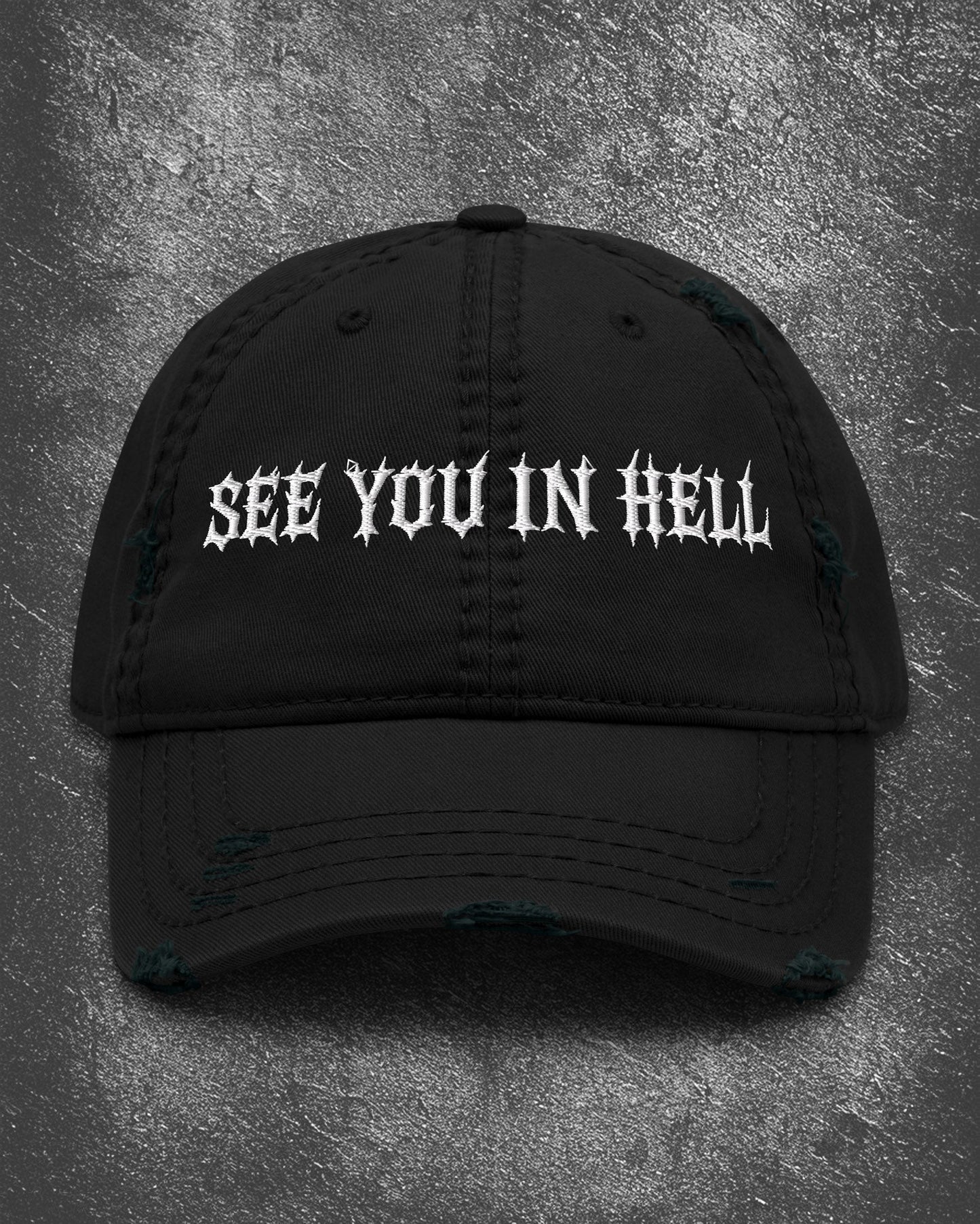 SEE YOU IN HELL Distressed Dad Hat
