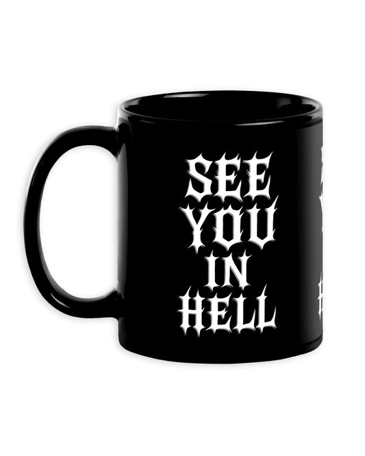 SEE YOU IN HELL Mug