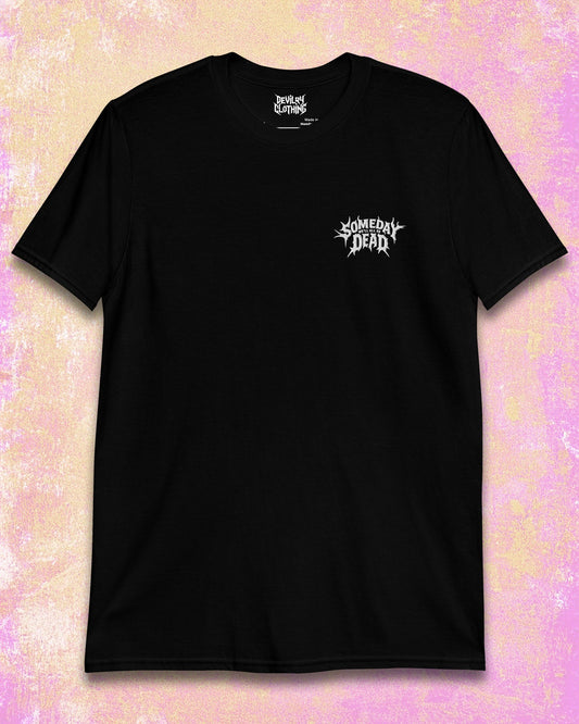 Someday We’ll All Be Dead Embroidered T-Shirt