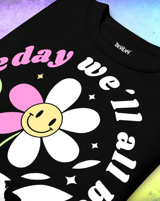 Someday We'll All Be Dead Sweatshirt