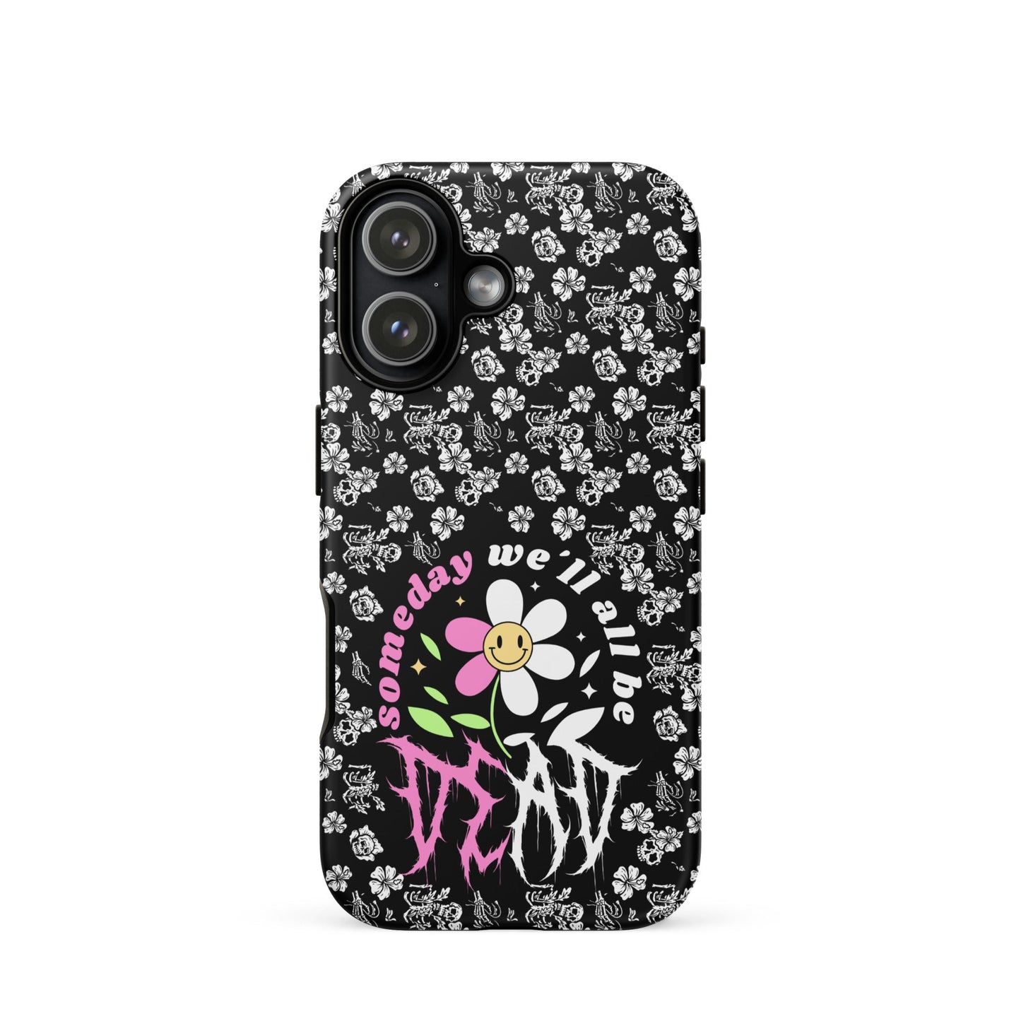 Someday We’ll All Be Dead – Tough iPhone Case