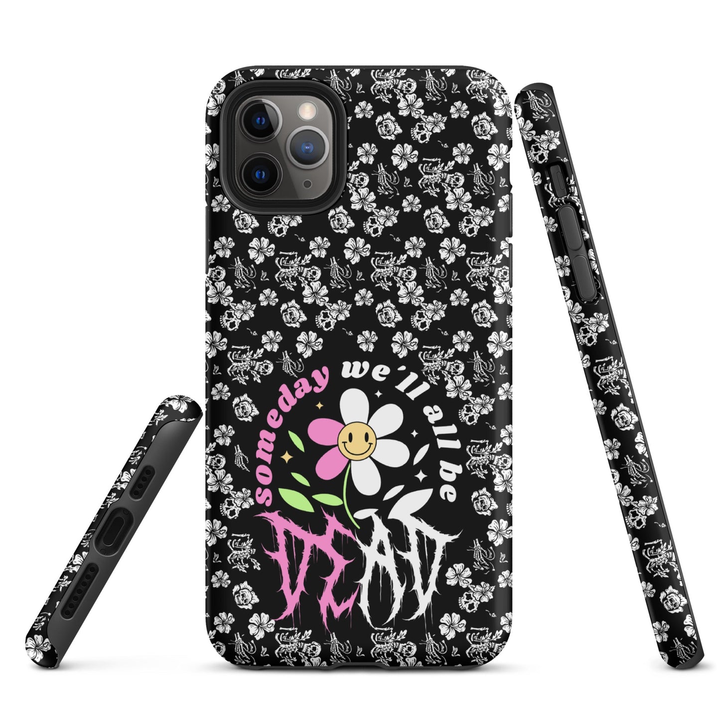 Someday We’ll All Be Dead – Tough iPhone Case