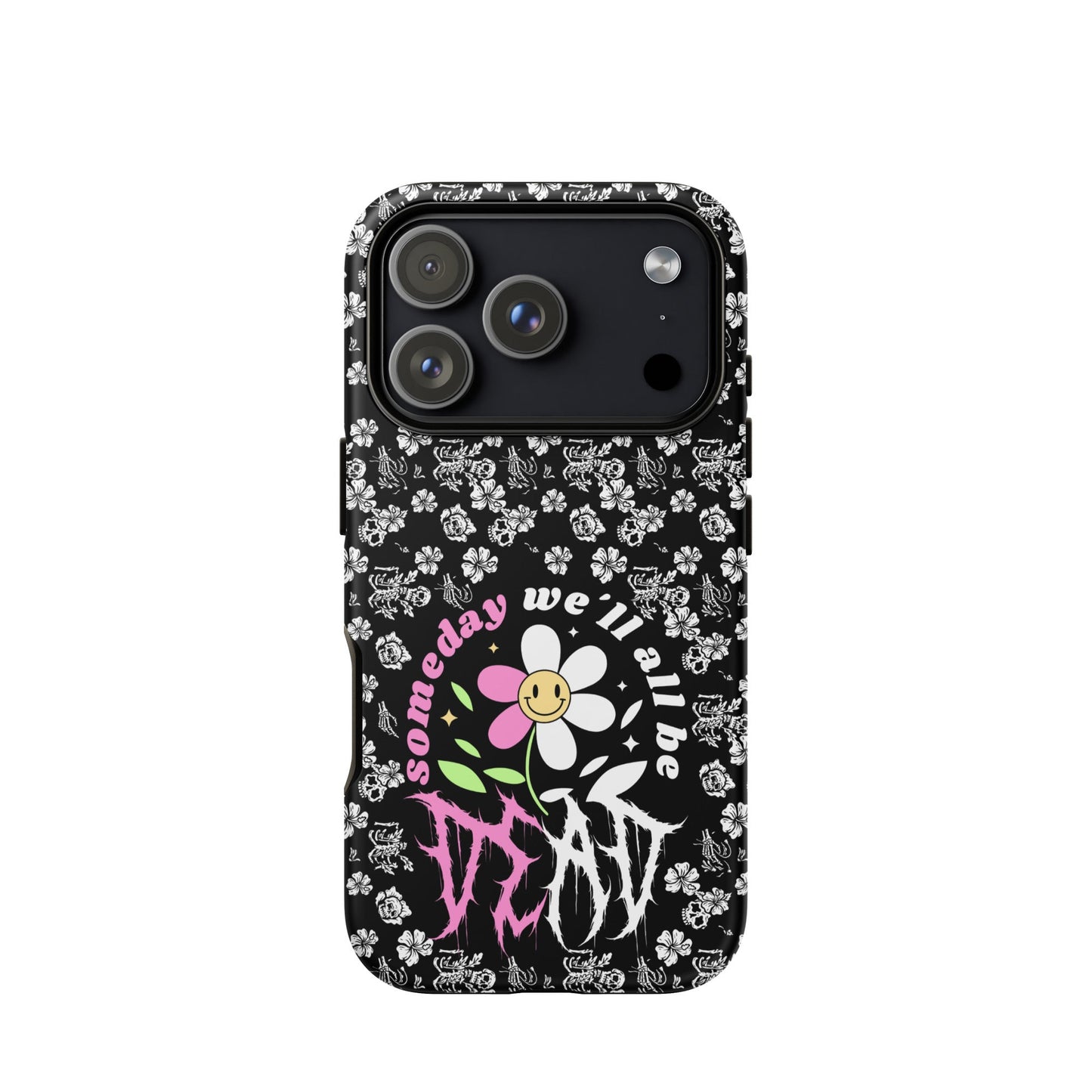 Someday We’ll All Be Dead – Tough iPhone Case
