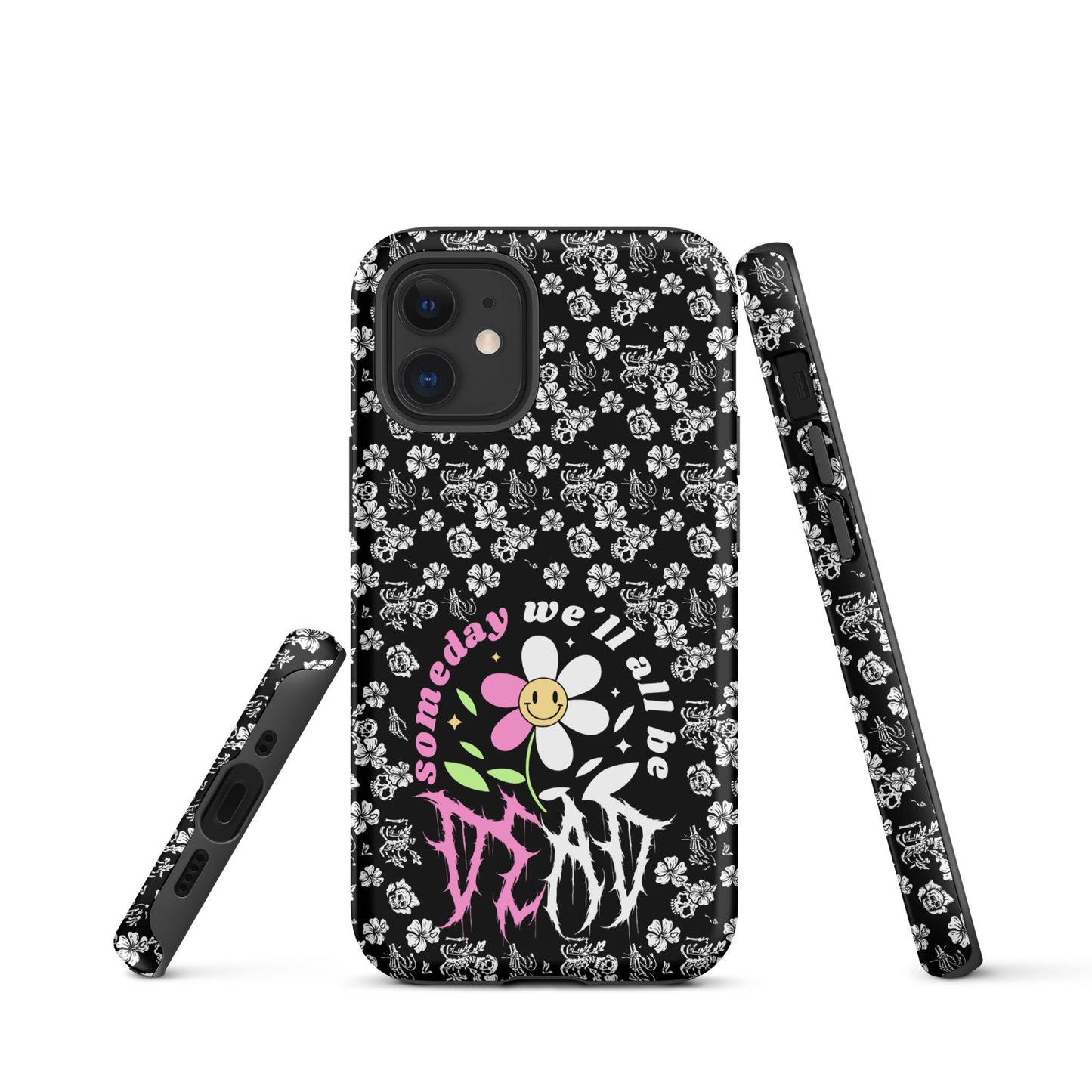 Someday We’ll All Be Dead – Tough iPhone Case