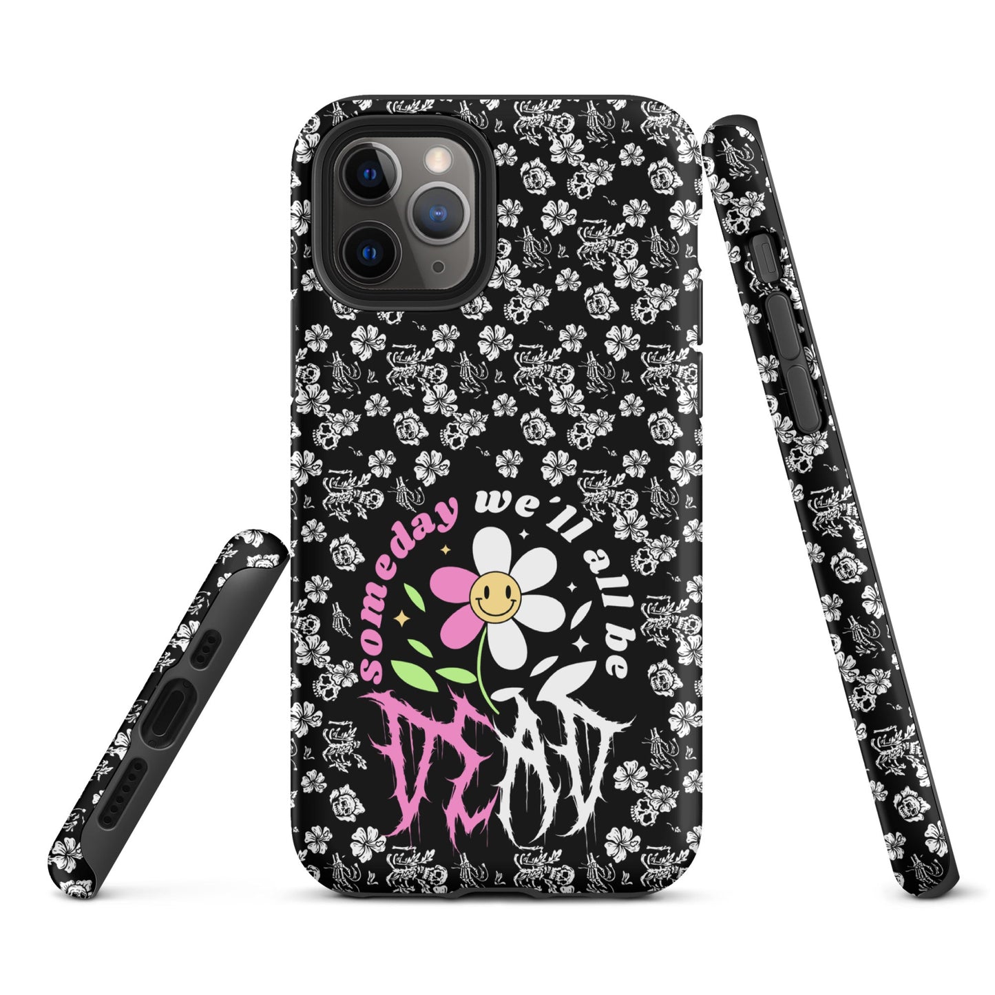 Someday We’ll All Be Dead – Tough iPhone Case