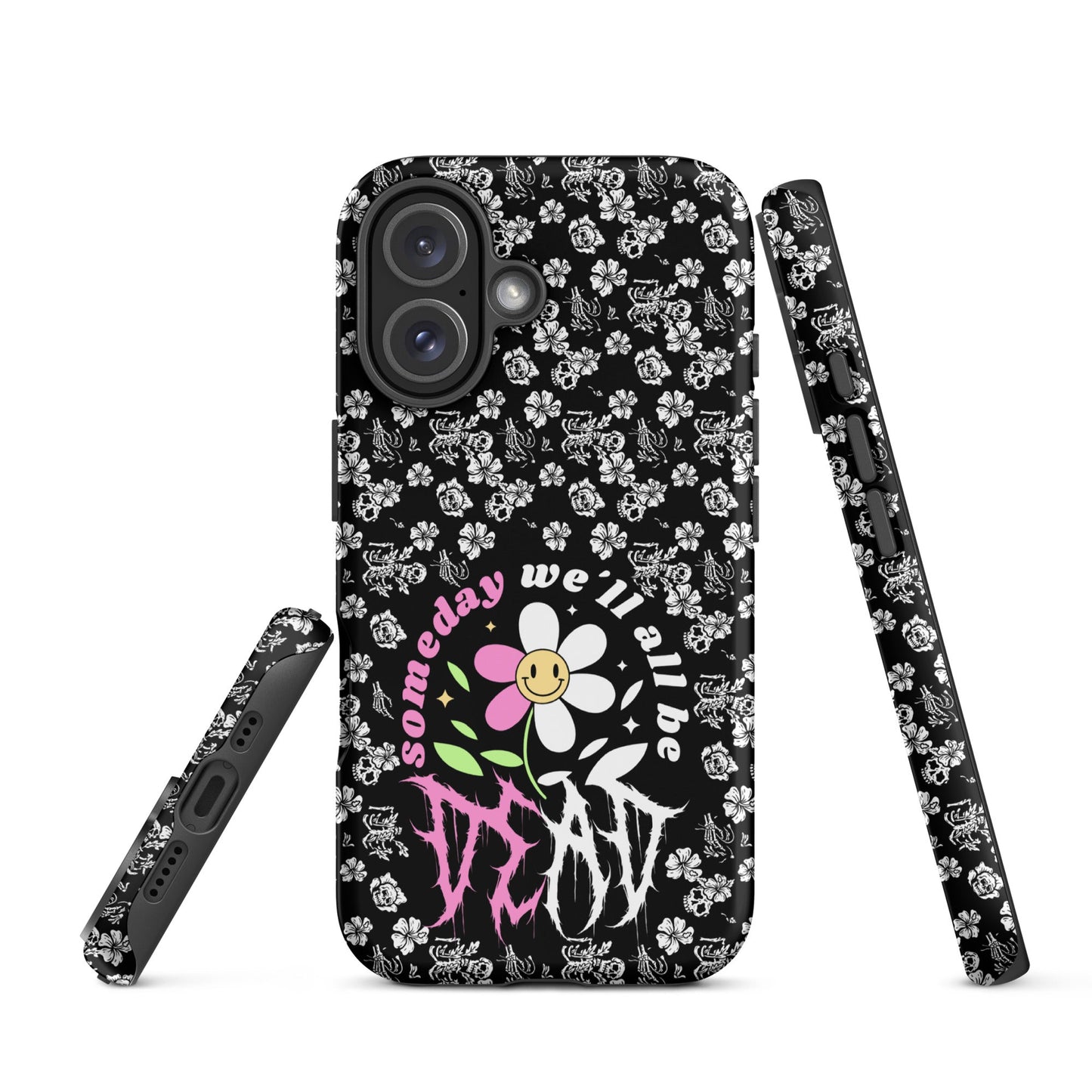 Someday We’ll All Be Dead – Tough iPhone Case