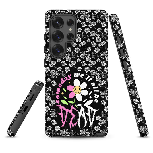 Someday We’ll All Be Dead – Tough Samsung Case