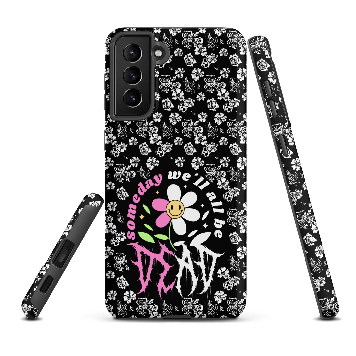 Someday We’ll All Be Dead – Tough Samsung Case