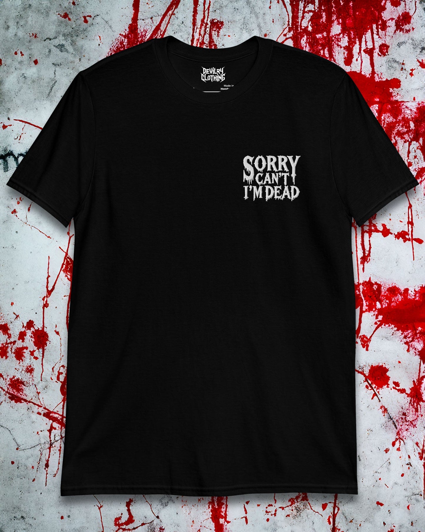 Sorry Can’t I’m Dead Embroidered T-Shirt