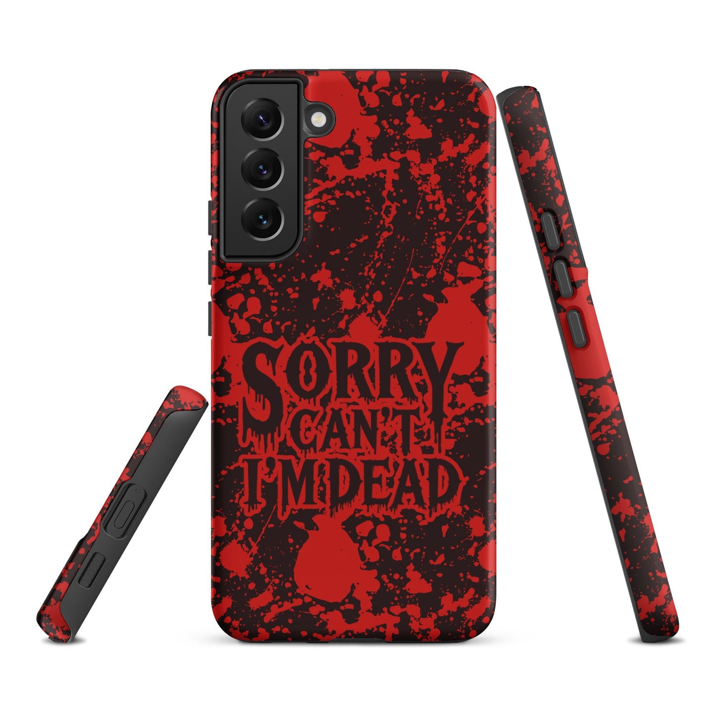 Sorry Can’t I’m Dead – Tough Samsung Case