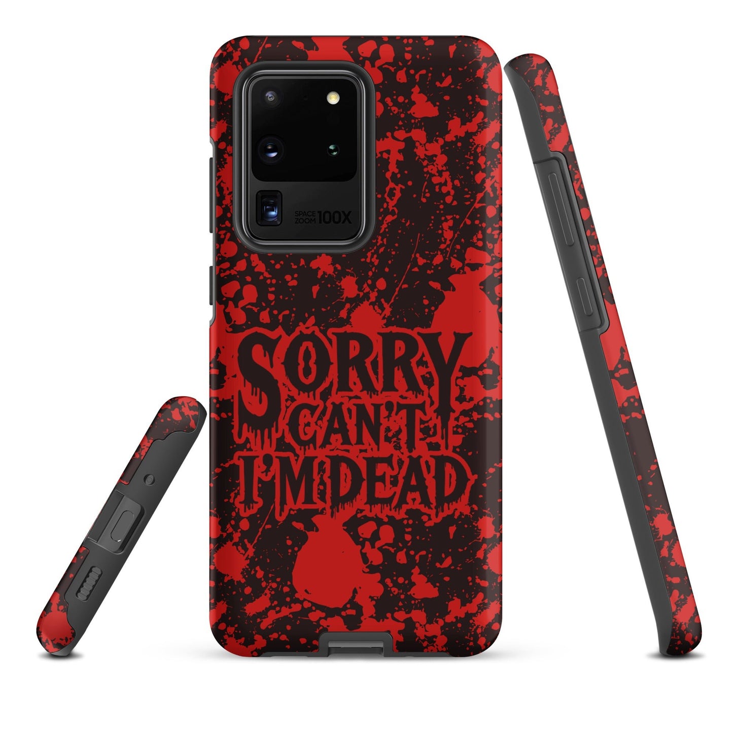 Sorry Can’t I’m Dead – Tough Samsung Case
