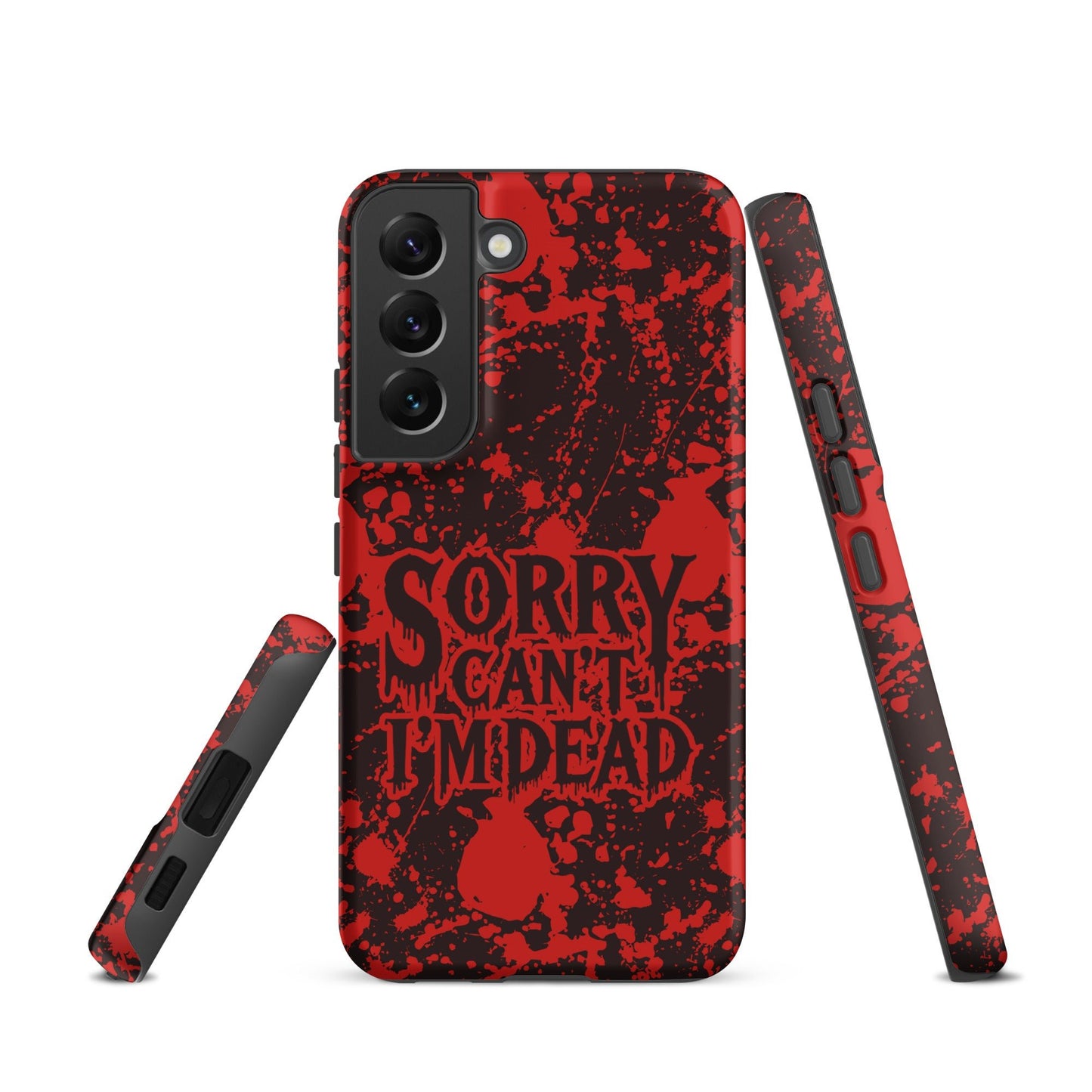 Sorry Can’t I’m Dead – Tough Samsung Case