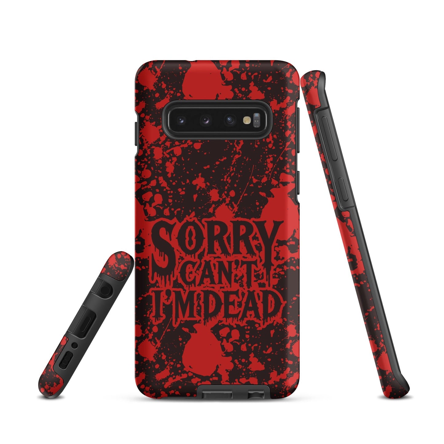 Sorry Can’t I’m Dead – Tough Samsung Case