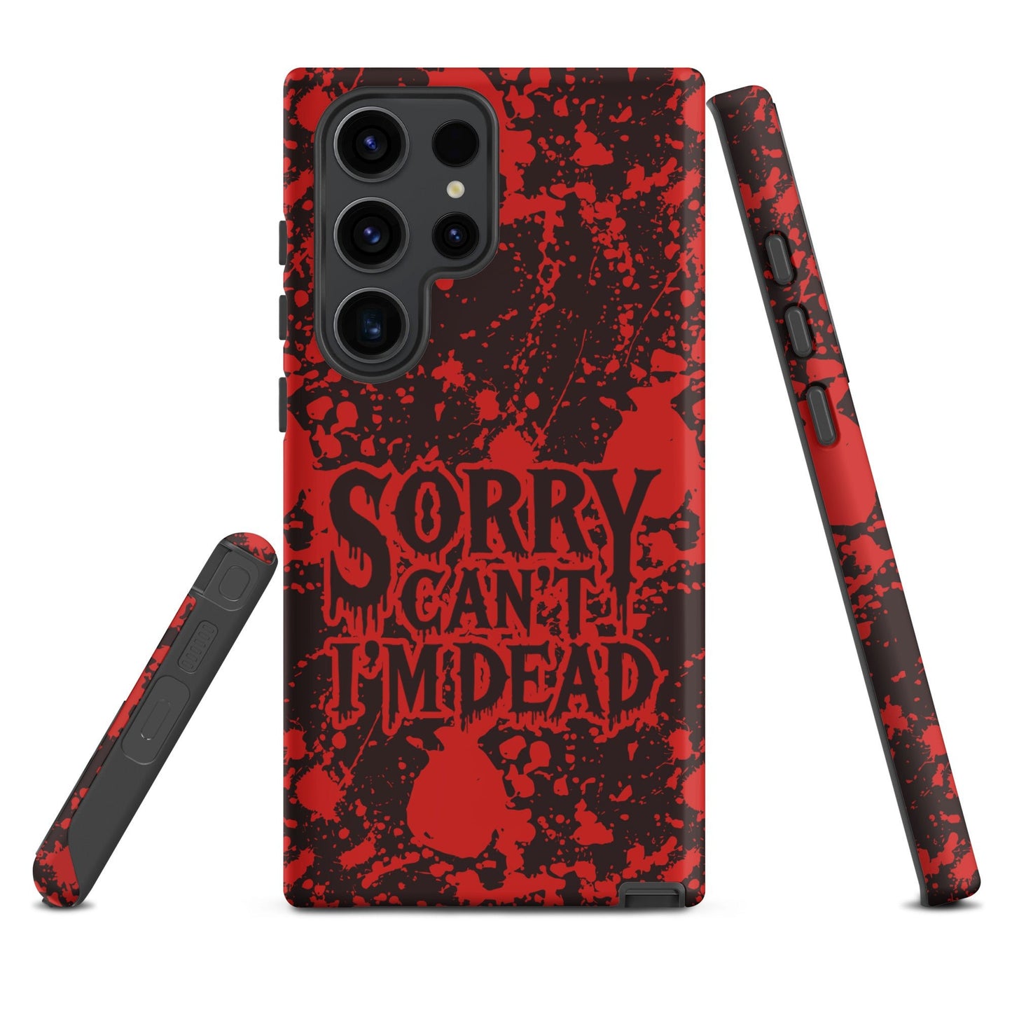 Sorry Can’t I’m Dead – Tough Samsung Case