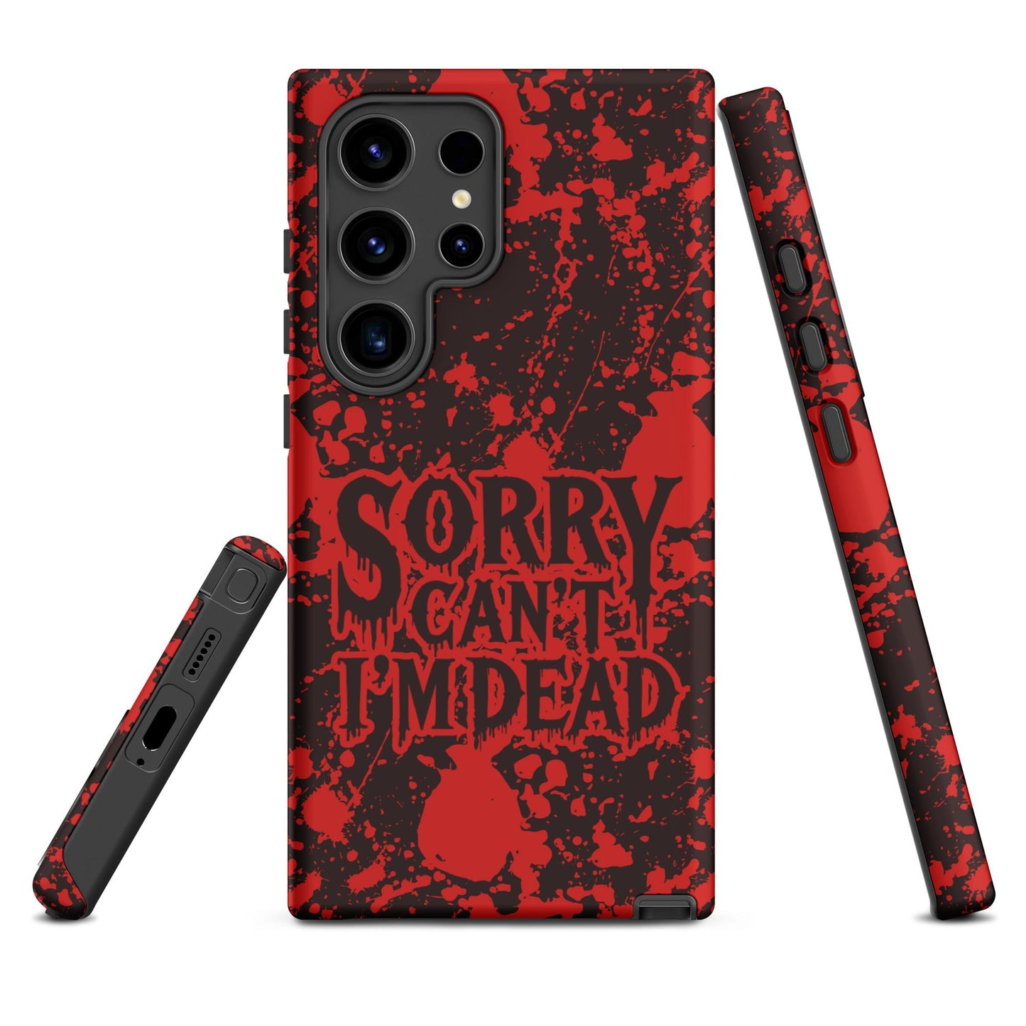 Sorry Can’t I’m Dead – Tough Samsung Case