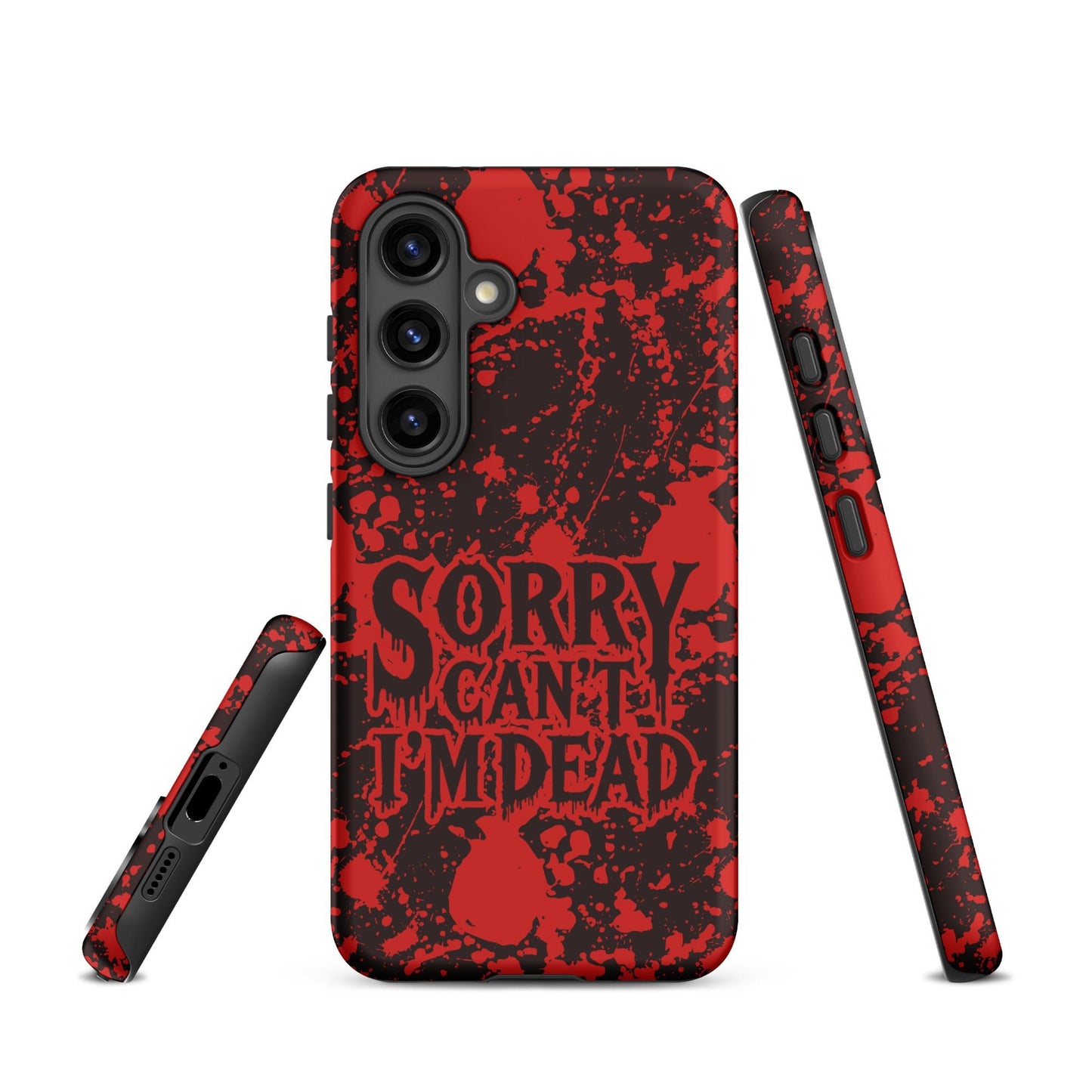 Sorry Can’t I’m Dead – Tough Samsung Case