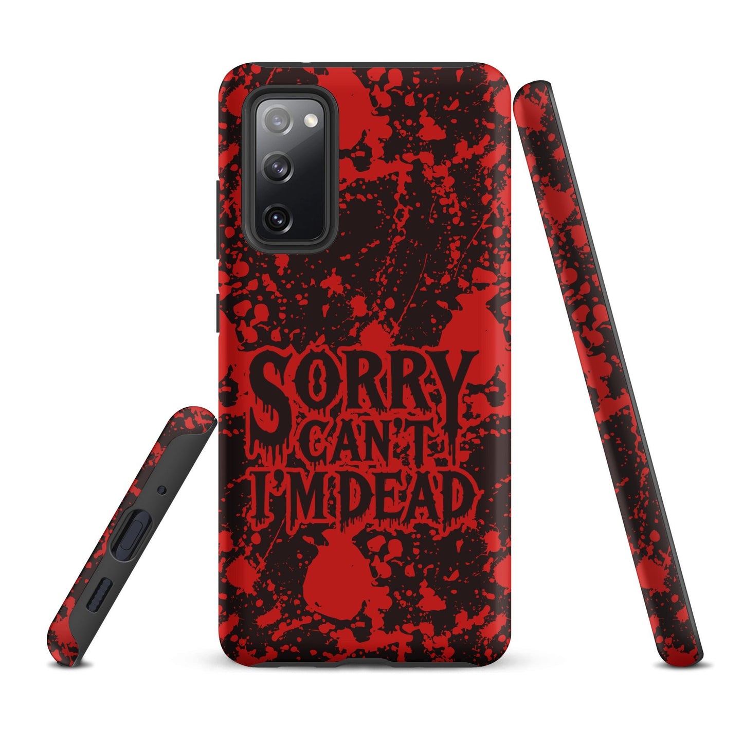 Sorry Can’t I’m Dead – Tough Samsung Case