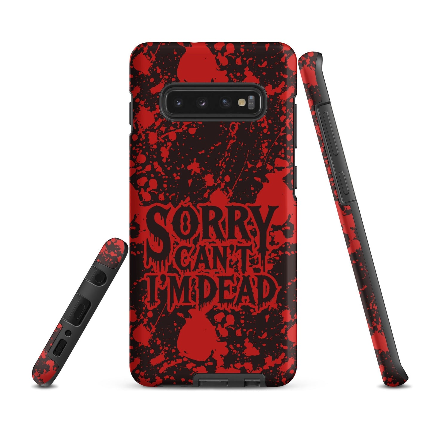 Sorry Can’t I’m Dead – Tough Samsung Case