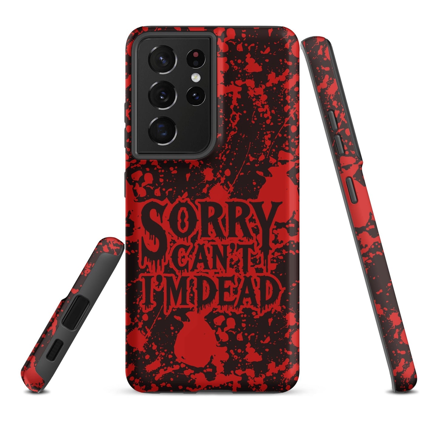 Sorry Can’t I’m Dead – Tough Samsung Case