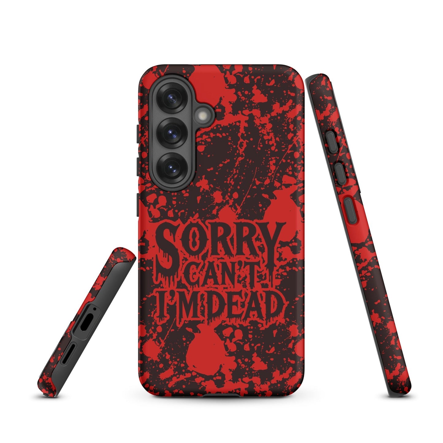 Sorry Can’t I’m Dead – Tough Samsung Case