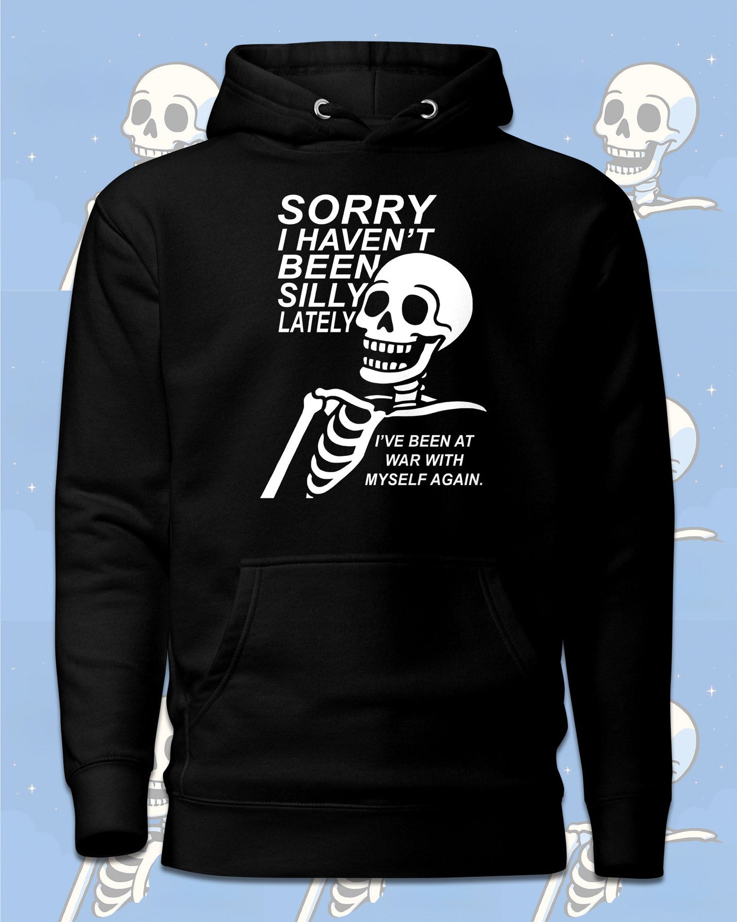 Sorry I Haven’t Been Silly Lately Hoodie