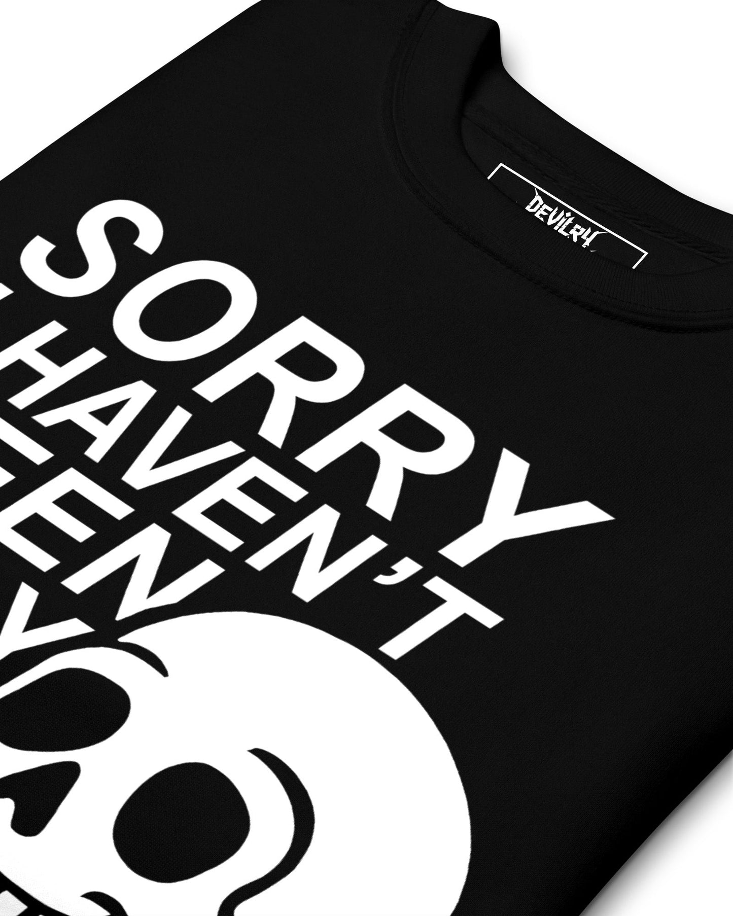 Sorry I Haven’t Been Silly Lately Sweatshirt