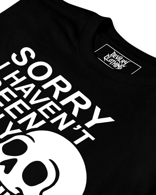 Sorry I Haven’t Been Silly Lately T-Shirt