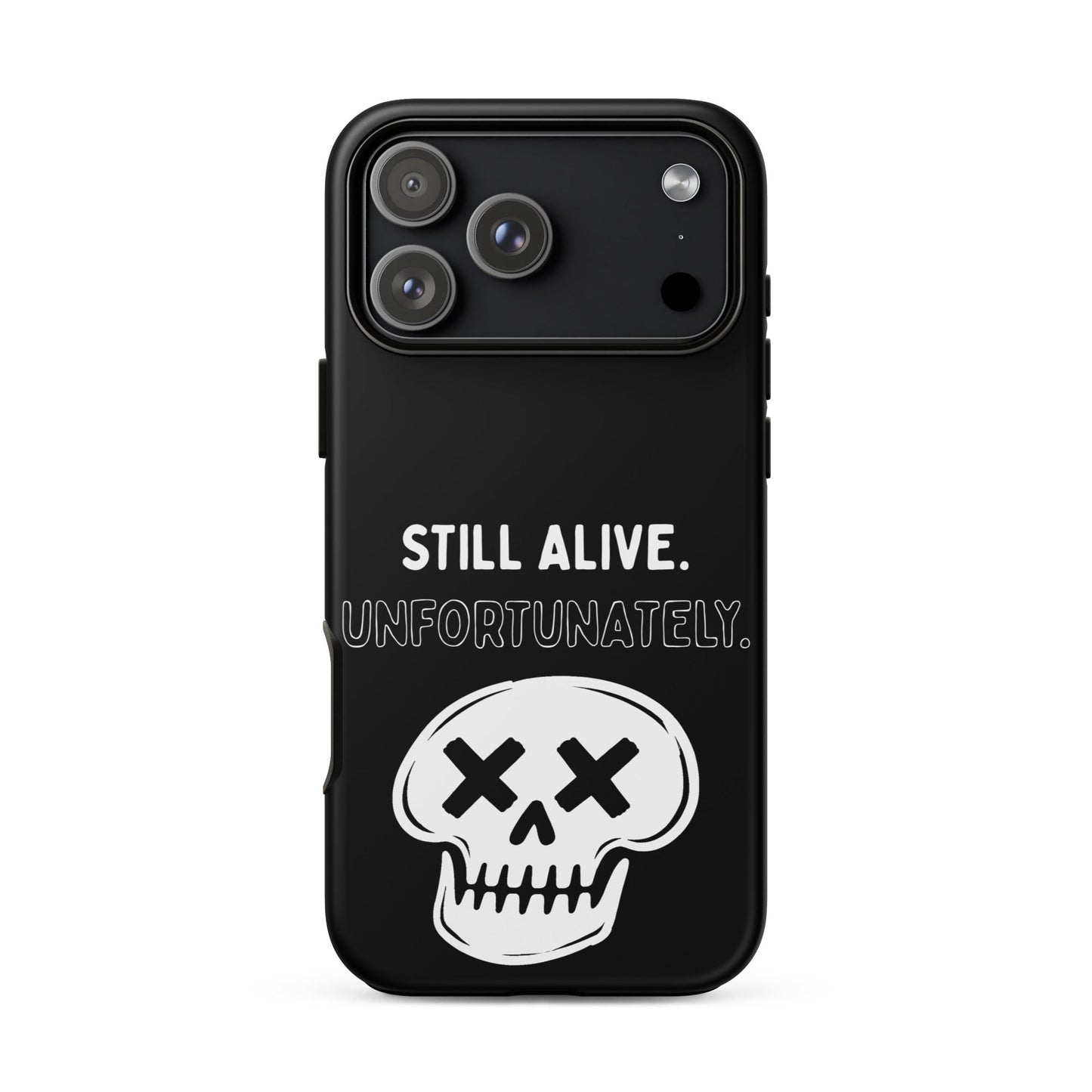 Still Alive. Unfortunately. iPhone Tough Case