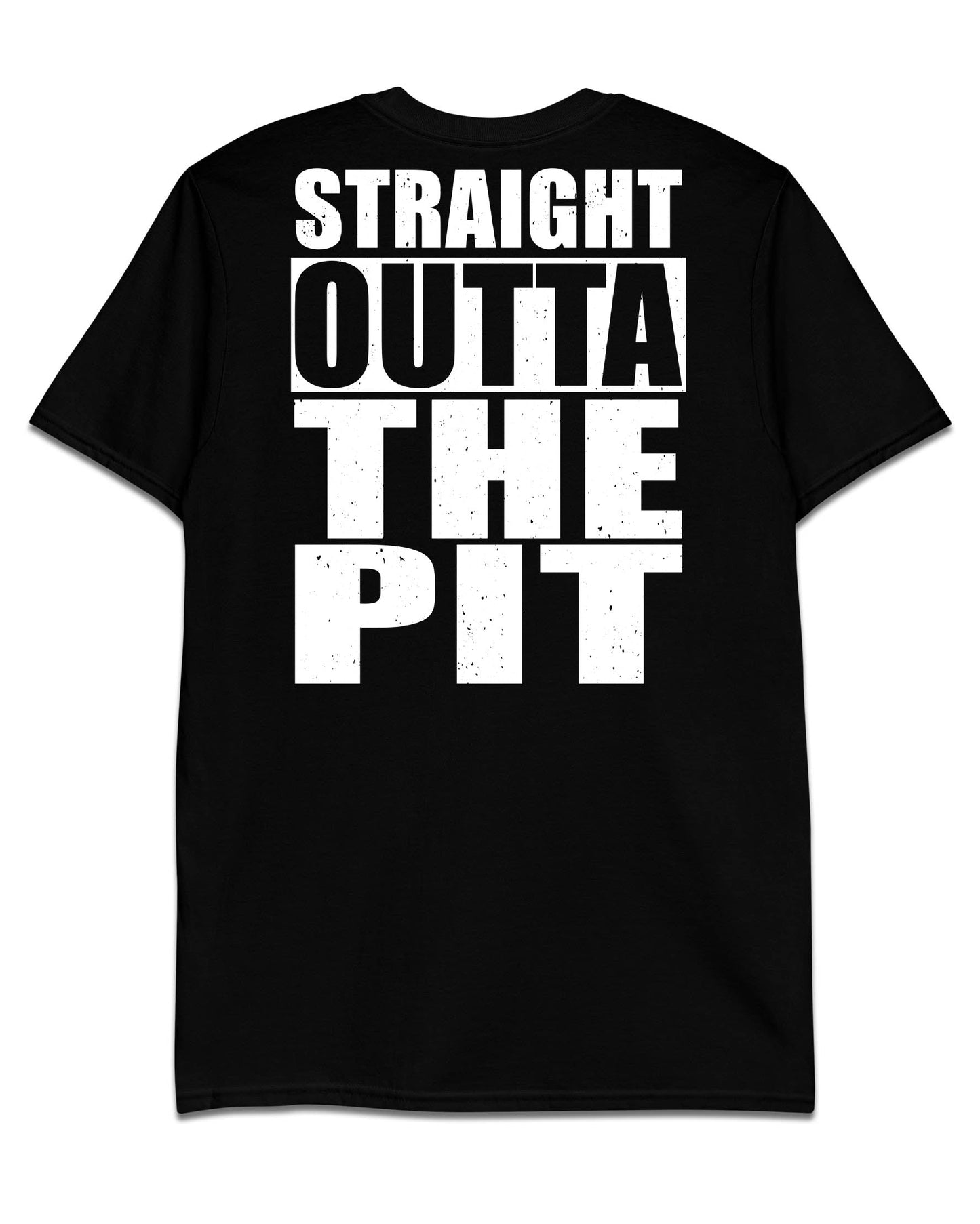 Straight Outta the Pit Embroidered T-Shirt