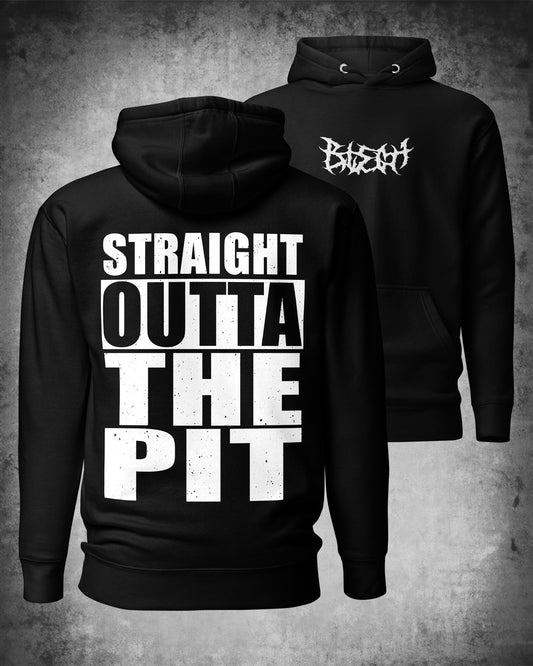Straight Outta The Pit Hoodie