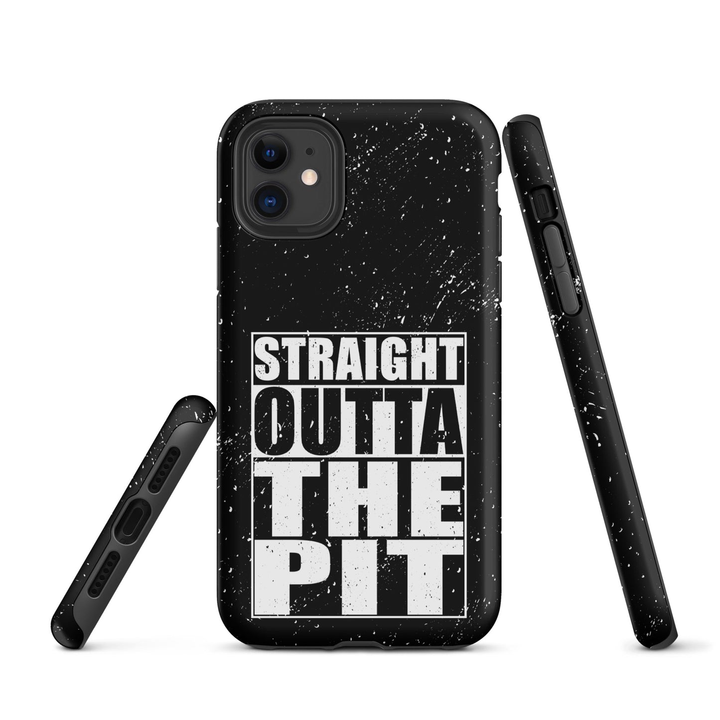 Straight Outta The Pit – Tough iPhone Case