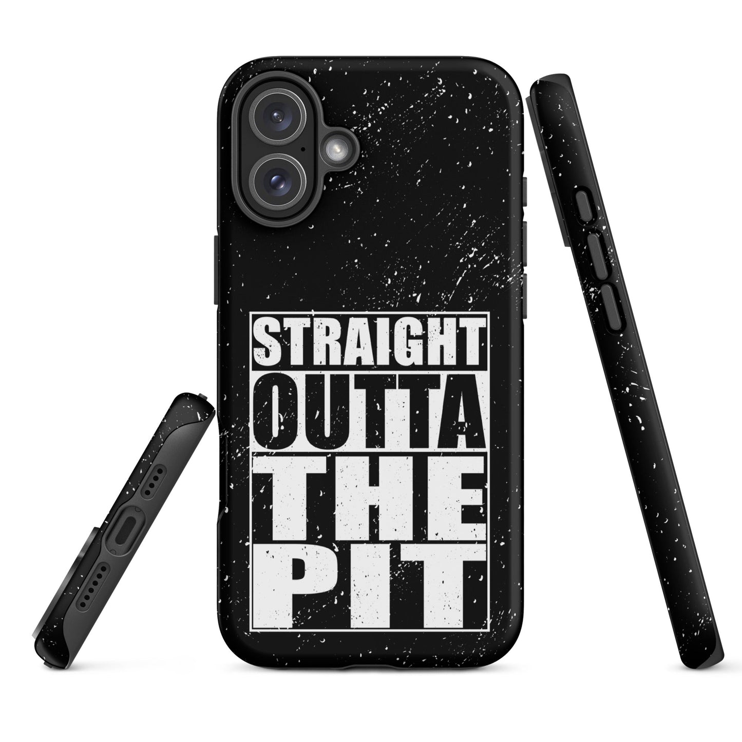 Straight Outta The Pit – Tough iPhone Case