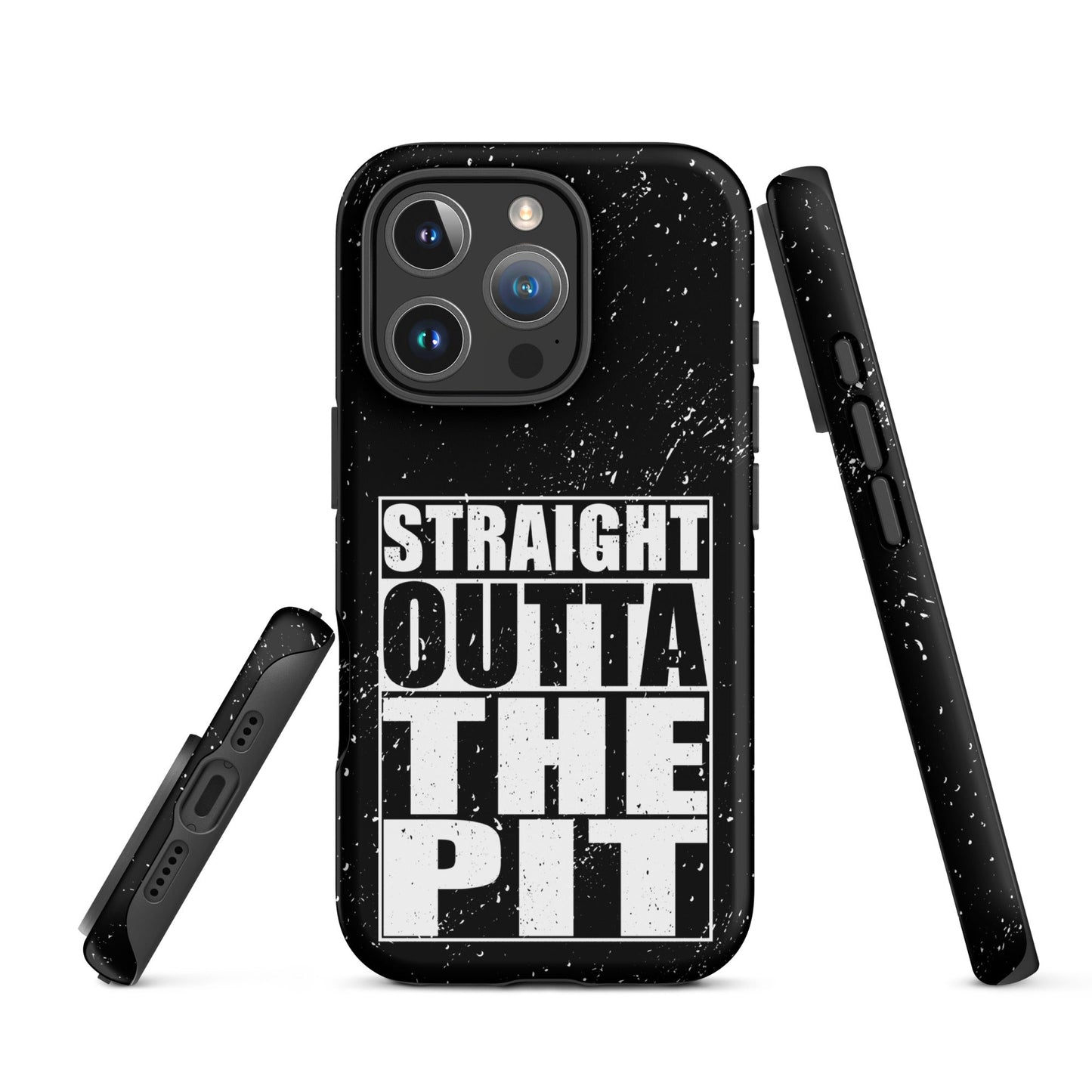 Straight Outta The Pit – Tough iPhone Case